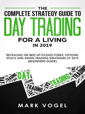 cover image of The Complete Strategy Guide to Day Trading for a Living in 2019